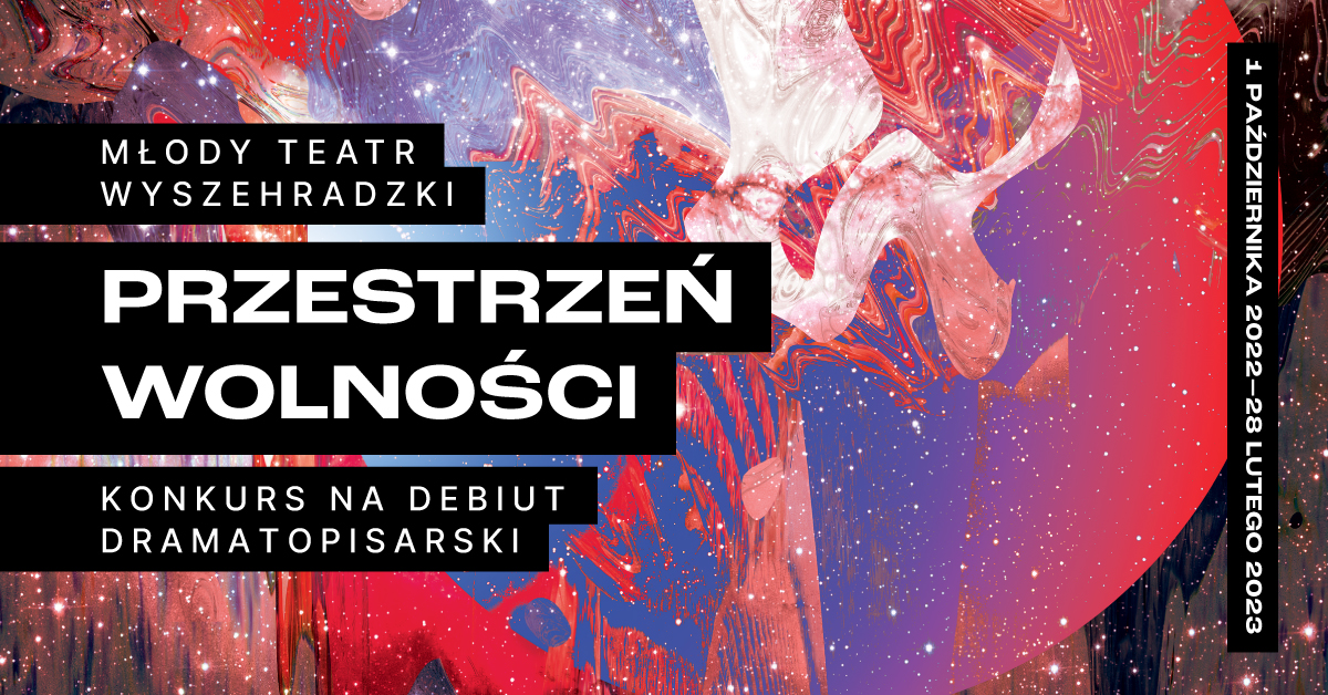 „Młody Teatr Wyszehradzki: przestrzeń wolności” „Młody Teatr Wyszehradzki: przestrzeń wolności”