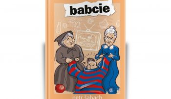 Na urodziny Petra Šabacha – „Babcie”