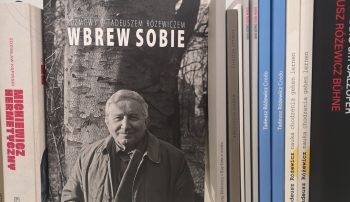 Wbrew sobie. Rozmowy z Tadeuszem Różewiczem