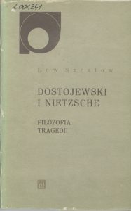 Lew Szestow, „Dostojewski i Nietzsche”, Czytelnik, Warszawa 1978