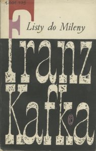 Franz Kafka, „Listy do Mileny”, Wydawnictwo Literackie, Kraków 1959