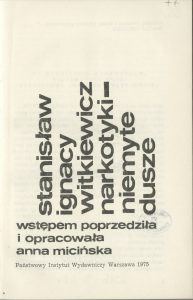 Stanisław Ignacy Witkiewicz, „Narkotyki; Niemyte dusze”, Państwowy Instytut Wydawniczy,  Warszawa 1975