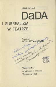 Henri Béhar, „Dada i surrealizm w teatrze”, Wydawnictwo Artystyczne i Filmowe, Warszawa 1975