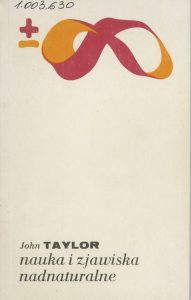 John Taylor, „Nauka i zjawiska nadnaturalne”,  Państwowy Instytut Wydawniczy, Warszawa 1990