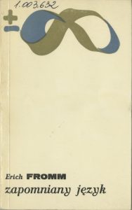 Erich Fromm, „Zapomniany język”, Państwowy Instytut Wydawniczy, Warszawa 1977
