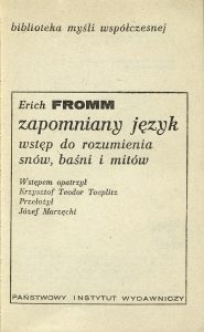 Erich Fromm, „Zapomniany język”, Państwowy Instytut Wydawniczy, Warszawa 1977