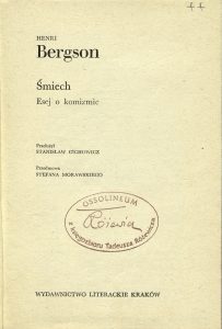 Henri Bergson, „Śmiech”,  Wydawnictwo Literackie, Kraków 1977