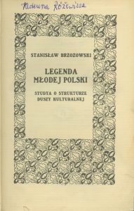 Stanisław Brzozowski, „Legenda Młodej Polski”, Wydawnictwo Literackie, Kraków-Wrocław 1983