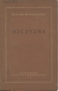 Wiktor Woroszylski, „Ojczyzna”, Państwowy Instytut Wydawniczy, Warszawa 1953