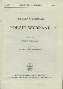 Bolesław Leśmian, „Poezje wybrane”, Zakład Narodowy im. Ossolińskich – Wydawnictwo , Wrocław -Warszawa-Kraków 1991