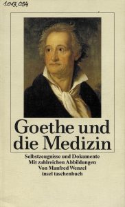 Manfred Wenzel, „Goethe und die Medizin”, Insel Verlag, Frankfurt nad Menem 1992