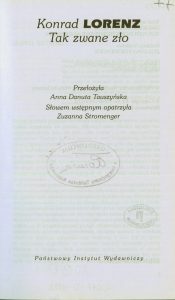 Konrad Lorenz, „Tak zwane zło”, Państwowy Instytut Wydawniczy,  Warszawa 1996