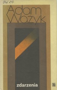 Adam Ważyk, „zdarzenia”, Czytelnik, Warszawa 1977