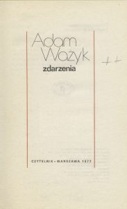 Adam Ważyk, „zdarzenia”, Czytelnik, Warszawa 1977