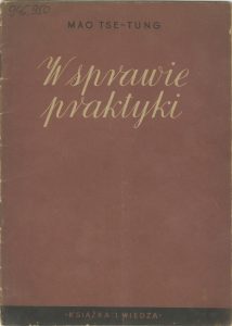 Mao Tse-Tung, „W sprawie praktyki”, Książka i wiedza, Warszawa 1951