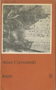 Adam Czerniawski, „Jesień”, Wydawnictwo Literackie, Kraków 1989