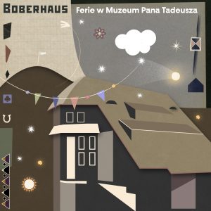 Ferie w Muzeum Pana Tadeusza, wokół Boberhausu