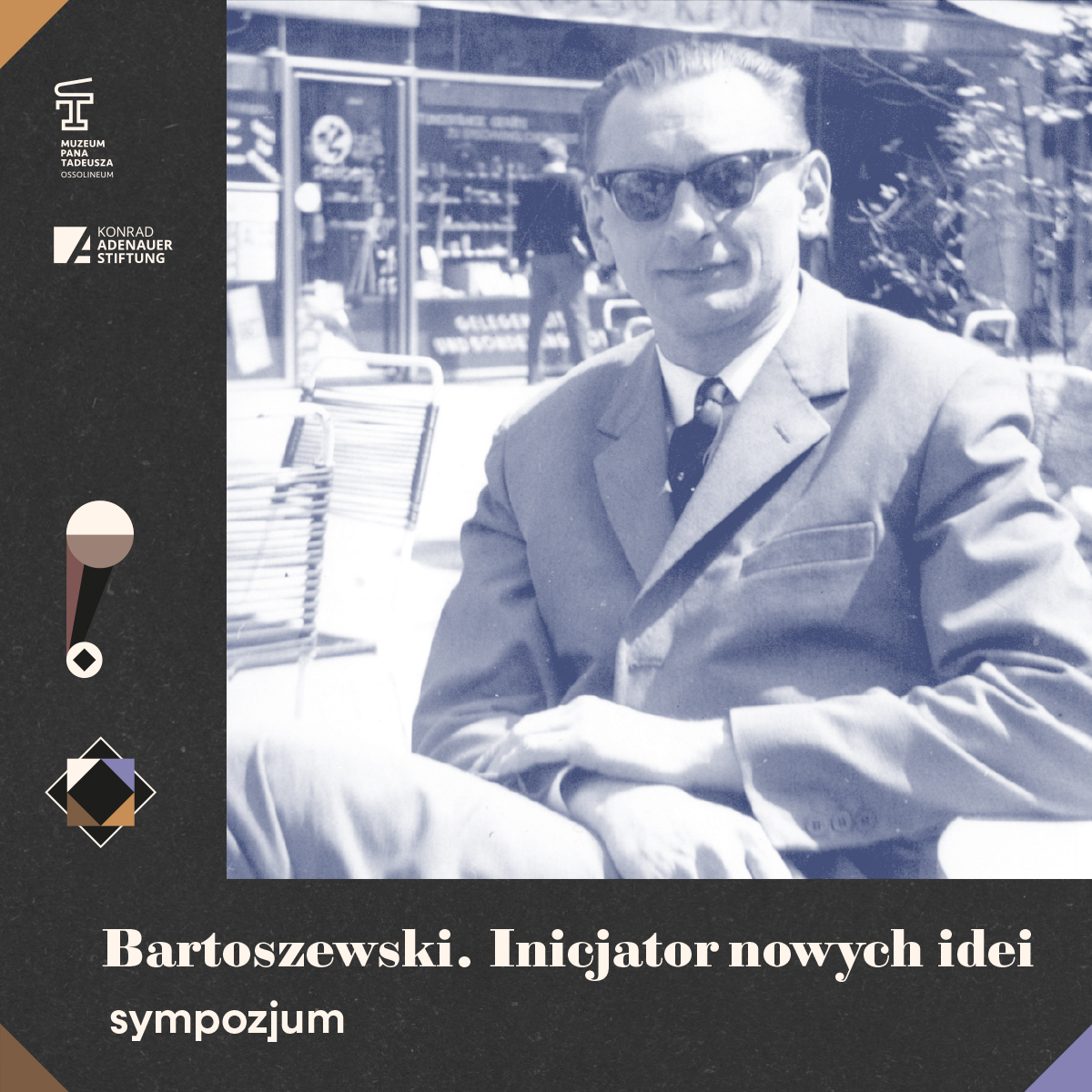 Bartoszewski. Inicjator nowych idei. Sympozjum. Bartoszewski. Inicjator nowych idei. Sympozjum.