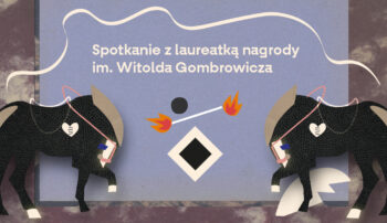 Spotkanie z Barbarą Woźniak – laureatką nagrody im. Witolda Gombrowicza