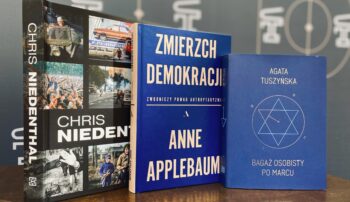 Marzec ‘68 i zmierzch demokracji – Applebaum, Tuszyńska, Niedenthal