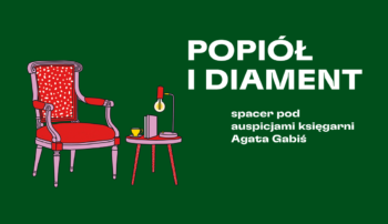 „Szaberplac i pierwszy list” – spacer z Agatą Gabiś
