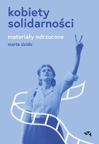 Kobiety-Solidarnosci-Materialy-odrzucone Kobiety-Solidarnosci-Materialy-odrzucone