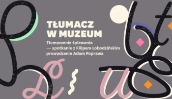 Tłumaczenie śpiewania – spotkanie z Filipem Łobodzińskim