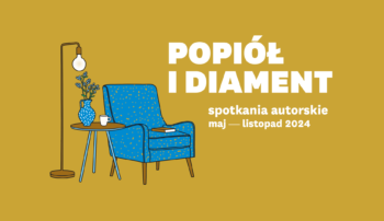 Popiół i Diament. Spotkania autorskie