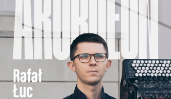Rafał Łuc. Akordeon – koncert arcydzieł polskiej muzyki akordeonowej